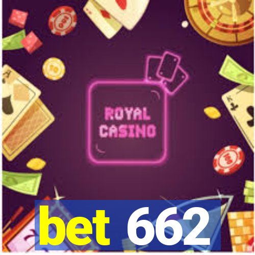 bet 662